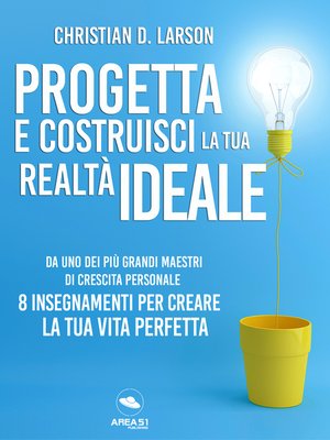 cover image of Progetta e costruisci la tua realtà ideale